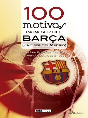 cover image of 100 motivos para ser del Barça